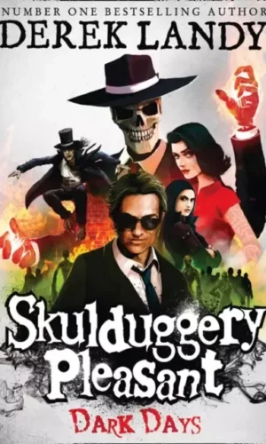 DARK DAYS (SKULDUGGERY PLEASANT #4)