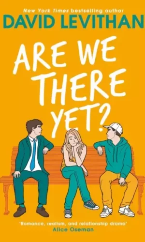ARE WE THERE YET?