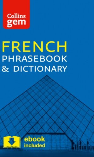 Collins French Phrasebook & Dictionary Gem Edition : Essential Phrases and Words in a Mini, Travel-Sized Format
