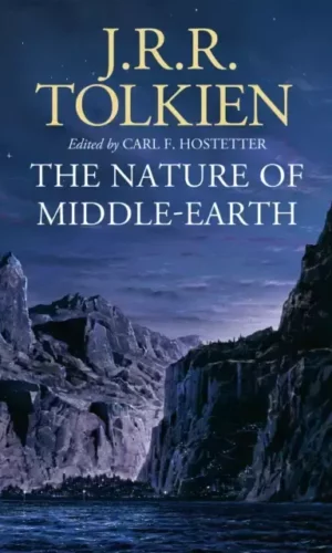 THE NATURE OF MIDDLE-EARTH
