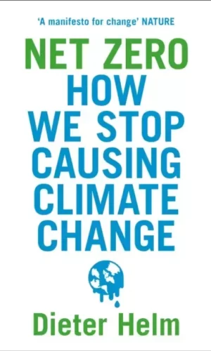 NET ZERO: HOW WE CAN STOP CAUSING CLIMATE CHANGE