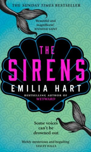 The Sirens by Emilia Hart - 9780008499174