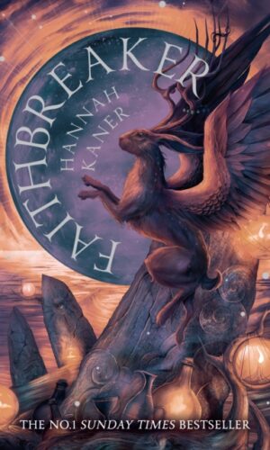 Faithbreaker (Fallen Gods #3) - Hannah Kaner - 9780008521608
