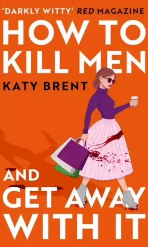 HOW TO KILL MEN AND GET AWAY WITH IT