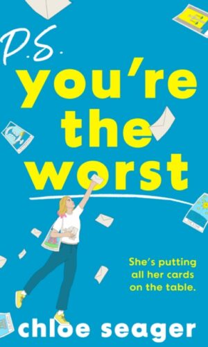 P.S. You’re the Worst - Chloe Seager - 9780008598167