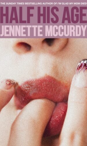 Half His Age -  Jennette McCurdy - 9780008617691