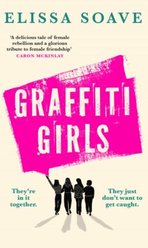 Graffiti Girls - Elissa Soave  - 9780008673277