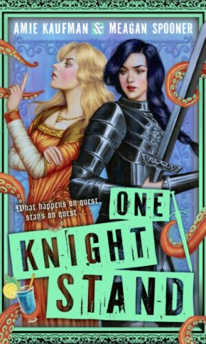 One Knight Stand (Lady's Knights #2) - Amie Kaufman & Meagan Spooner - 9780008714215