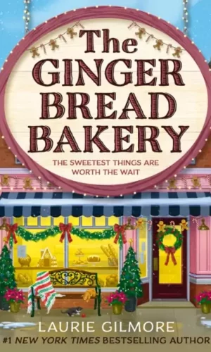 The Gingerbread Bakery (Dream Harbour #5) - Laurie Gilmore - 9780008728090