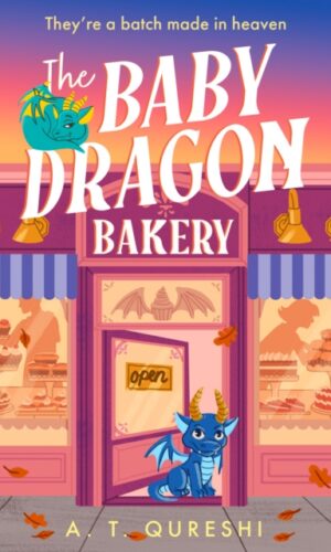 The Baby Dragon Bakery - A.T. Qureshi - 9780008742935