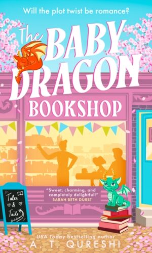 The Baby Dragon Bookshop - A.T. Qureshi - 9780008742966