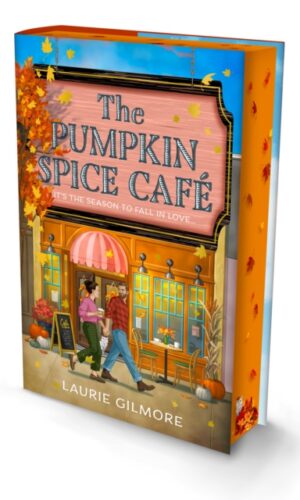 The Pumpkin Spice Café - DELUXE EDITION - (Dream Harbor #1) - Laurie Gilmore - 9780008759827