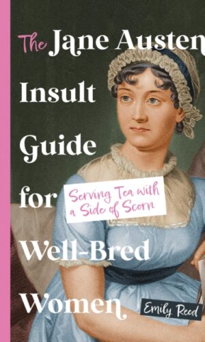 Couverture de JANE AUSTEN INSULT GUIDE FOR WELL-BRED WOMEN - 9780008760977