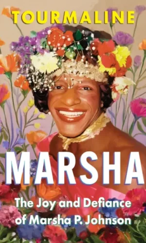 Couverture de 'Marsha: The Joy and Defiance of Marsha P. Johnson'
