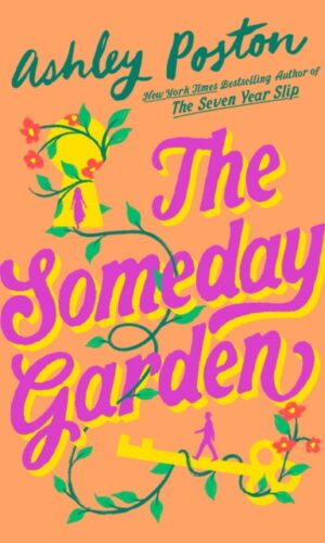The Someday Garden - Ashley Poston - 9780008769284 