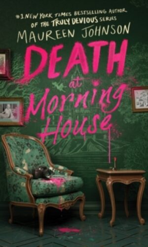 Death at Morning House - Maureen Johnson - 9780063255968