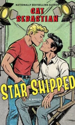 Star Shipped : A Novel - Cat Sebastian - 9780063429581