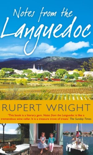 Notes From the Languedoc - Rupert Wright - 9780091905637