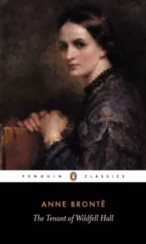 THE TENANT OF WILDFELL HALL