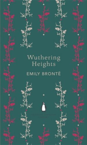 Wuthering Heights (Penguin English Library) - Emily Brontë - 9780141199085