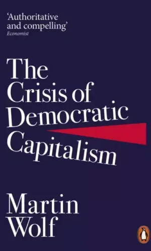 THE CRISIS OF DEMOCRATIC CAPITALISM