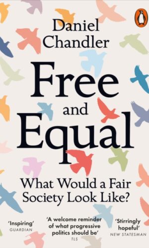 Couverture de "Free and Equal: What would a fair society Look Like - Daniel Chandler - 9780141991948"