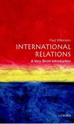 INTERNATION RELATIONS: A VERY SHORT INTRODUCTION
