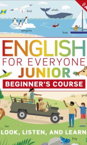 couverture de ENGLISH FOR EVERYONE JUNIOR BEGINNER'S COURSE : LOOK, LISTEN AND LEARN