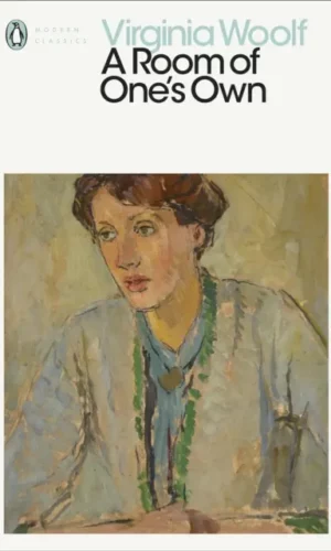 ROOM OF ONE'S OWN (Penguin Classic)