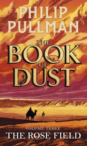 The Rose Field (The Book of Dust #3) - Philip Pullman - 9780241458693