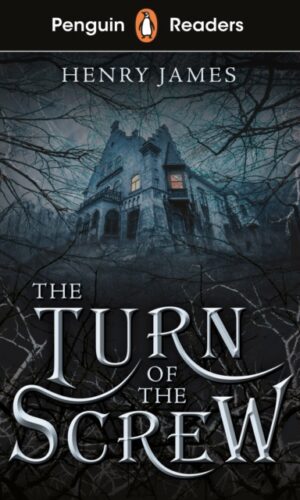 The Turn of the Screw (Penguin reader level 6) - Henry James - 9780241493229