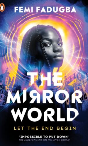 Couverture de "The Mirror World (The Upper World #2) - Femi Fadugba - 9780241505632"