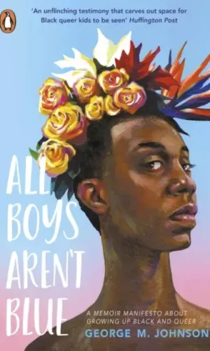 ALL BOYS AREN'T BLUE