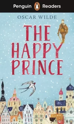 THE HAPPY PRINCE (Penguin reader level 1)