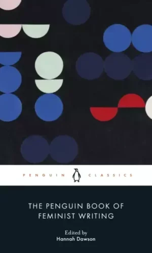 THE PENGUIN BOOK OF FEMINIST WRITINGS