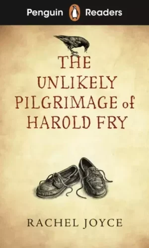 UNLIKELY PILGRIMAGE OF HAROLD FRY (Penguin reader level 5)