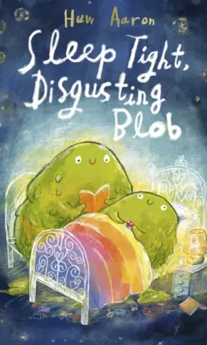 Couverture de 'Sleep Tight, Disgusting Blob'