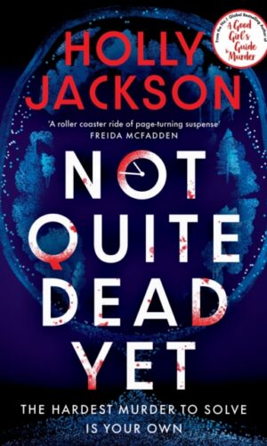 Couverture de "Not Quite Dead Yet - Holly Jackson - Format : Hardcover - 9780241753682"