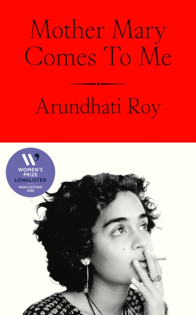 Mother Mary Comes to Me - Arundhati Roy - 9780241761717
