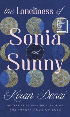 The Loneliness of Sonia and Sunny - Kiran Desai - 9780241770849
