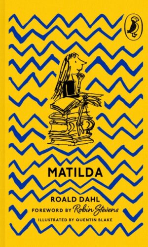 Matilda (Clothbound anniversary edition) - Roald Dahl - illustrated by Quention Blake - 9780241777466
