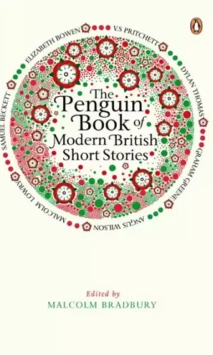 PENGUIN BOOK OF MODERN BRITISH SHORT STORIES