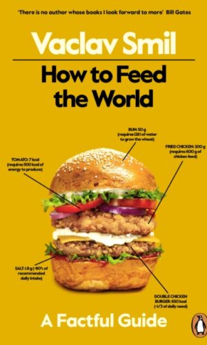 How to feed the World - Vaclav Smil - 9780241999509