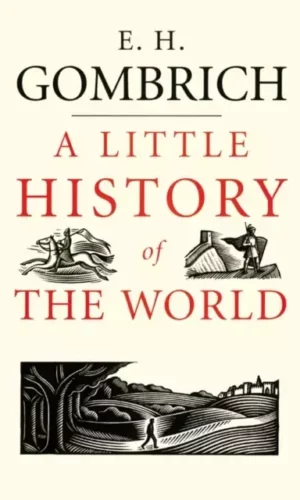 A LITTLE HISTORY OF THE WORLD