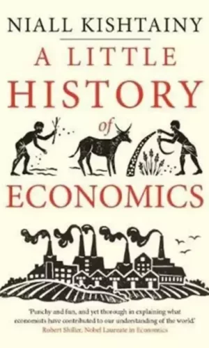 A Little History of Economics - Niall Kishtainy - 9780300234527