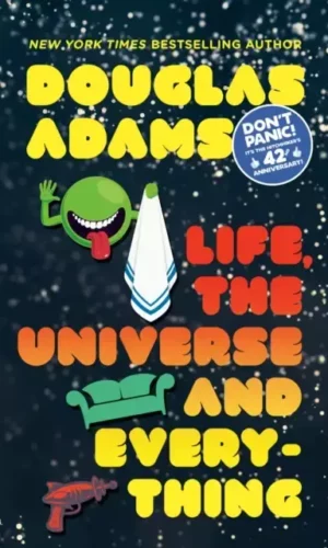 Life, the Universe and Everything (Hitchhiker's Guide to the Galaxy #3) - Douglas Adams - 9780345391827