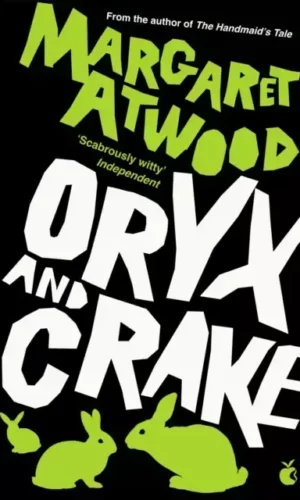 ORYX AND CRAKE (MADDADDAM #1)