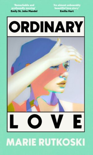 Couverture de "Ordinary Love - Marie Rutkoski - Format : Hardcover - 9780349146881"