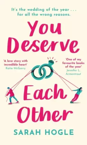 YOU DESERVE EACH OTHER