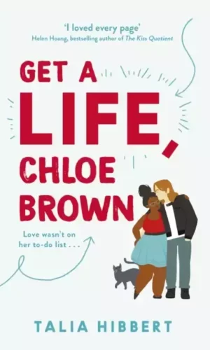 GET A LIFE, CHLOE BROWN